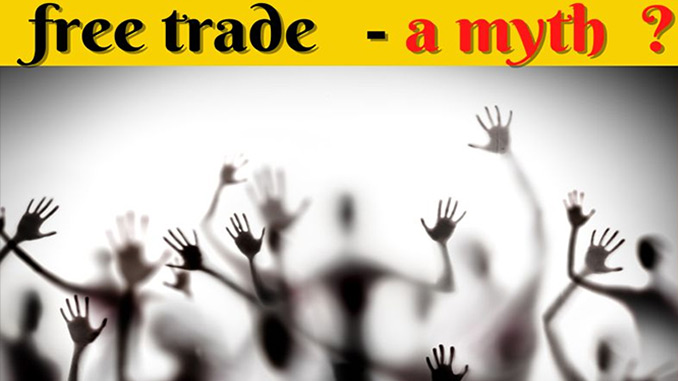Free trade-a myth?